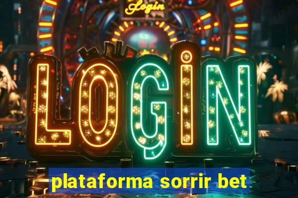 plataforma sorrir bet